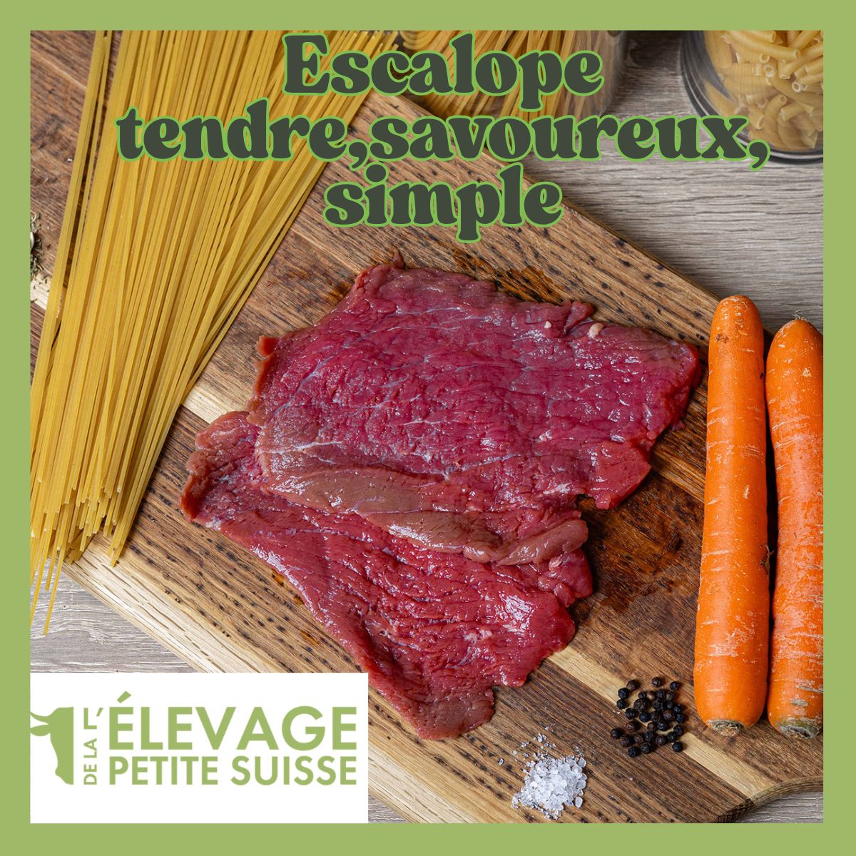 Escalope de génisse de l'Elevage de la Petite Suisse Lompret