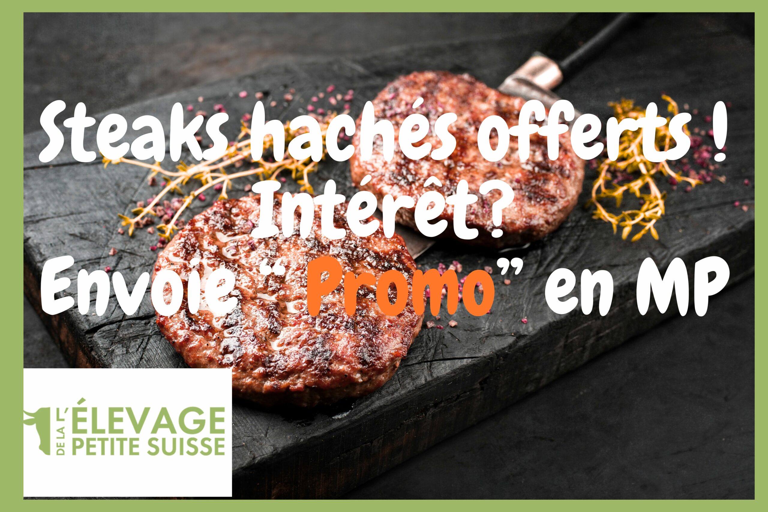 steaks hachés offerts à La petite suisse de Lompret